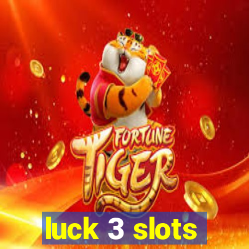 luck 3 slots